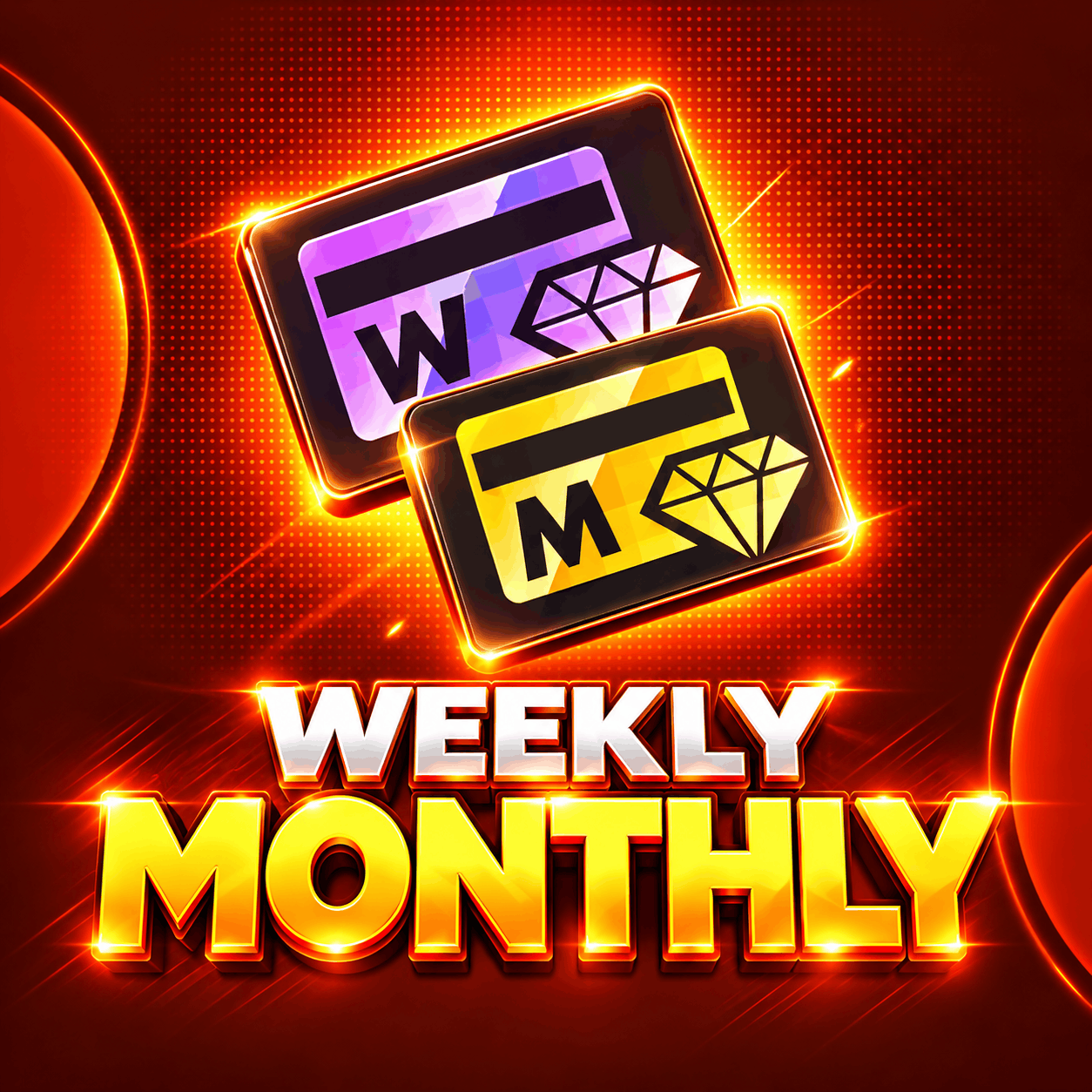 WEEKLY/MONTHLY